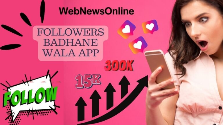 Followers Badhane Wala App